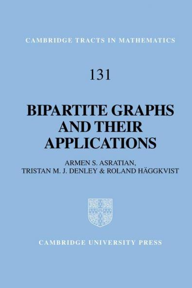 Bipartite Graphs and Their Applications