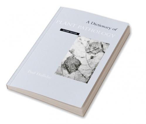 A Dictionary of Plant Pathology