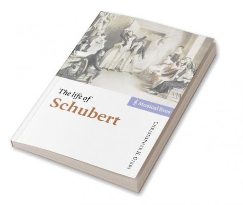 The Life of Schubert