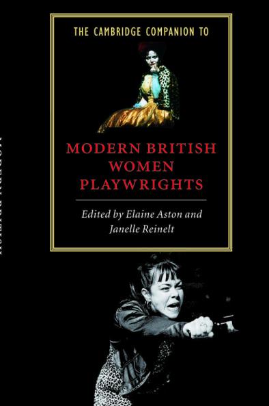 The Cambridge Companion to Modern British Women Playwrights