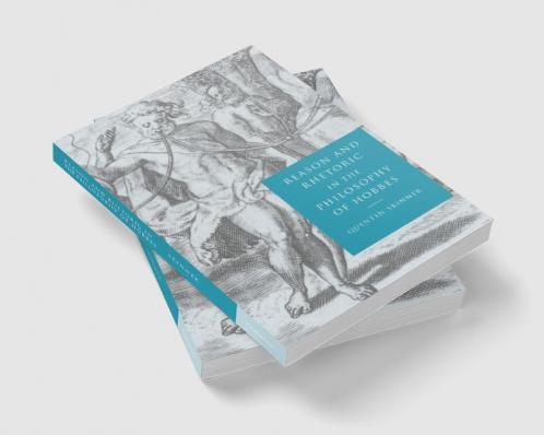 Reason and Rhetoric in the Philosophy of Hobbes
