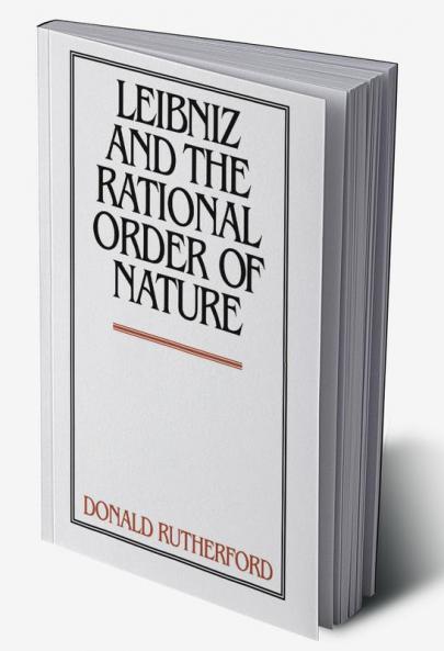 Leibniz and the Rational Order of Nature