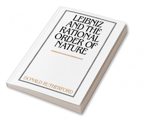 Leibniz and the Rational Order of Nature