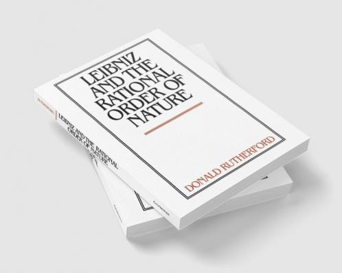 Leibniz and the Rational Order of Nature