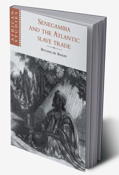 Senegambia and the Atlantic Slave Trade