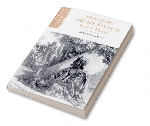 Senegambia and the Atlantic Slave Trade