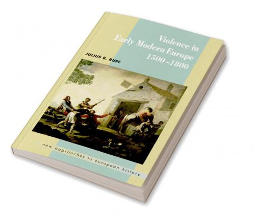 Violence in Early Modern Europe 1500 1800