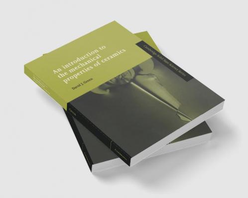 An Introduction to the Mechanical Properties of Ceramics