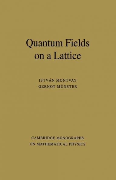 Quantum Fields on a Lattice