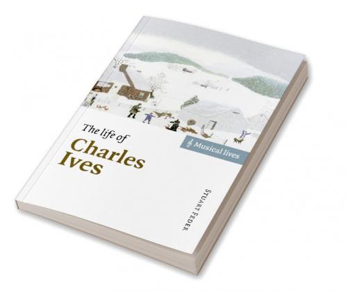 The Life of Charles Ives