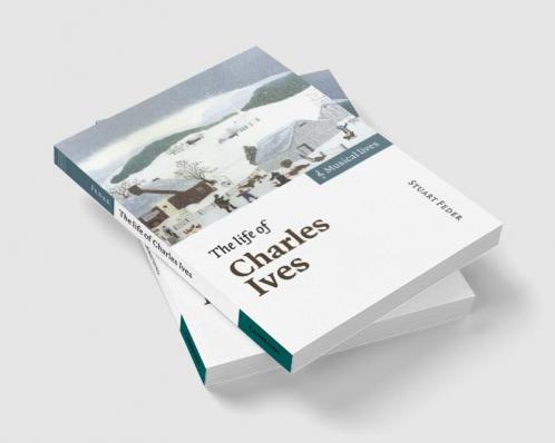 The Life of Charles Ives