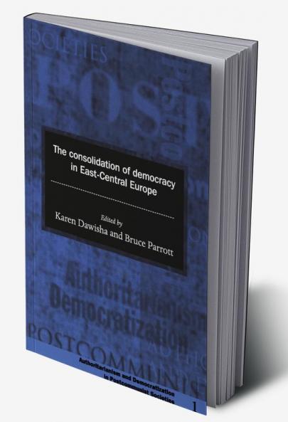 The Consolidation of Democracy in East-Central Europe