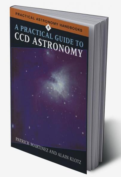 A Practical Guide to CCD Astronomy