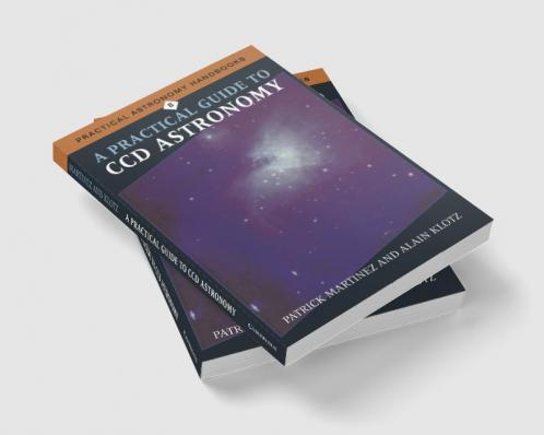 A Practical Guide to CCD Astronomy
