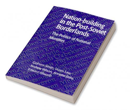 Nation-Building in the Post-Soviet Borderlands