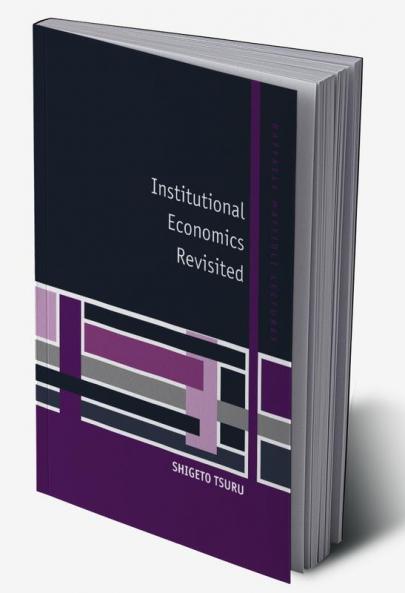Institutional Economics Revisited