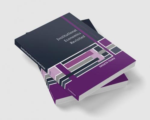 Institutional Economics Revisited