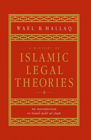 A History of Islamic Legal Theories