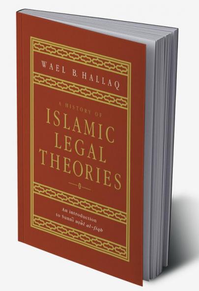 A History of Islamic Legal Theories