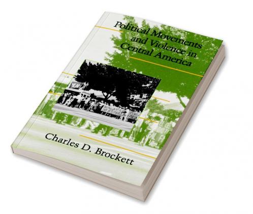 Political Movements and Violence in Central America