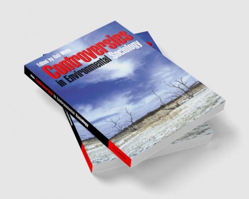 Controversies in Environmental Sociology