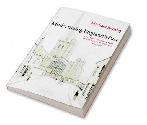 Modernizing England's Past