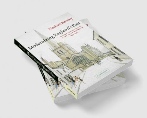 Modernizing England's Past