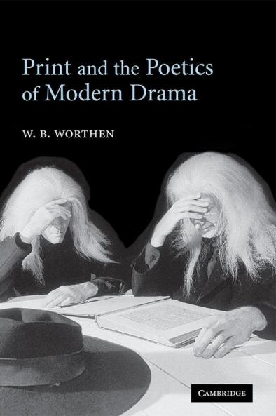 Print and the Poetics of Modern Drama