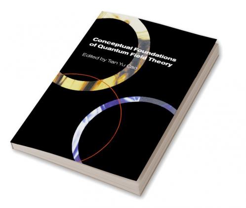 Conceptual Foundations of Quantum Field Theory