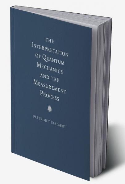 The Interpretation of Quantum Mechanics and the Measurement Process