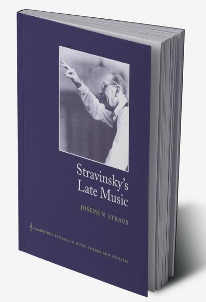 Stravinsky's Late Music