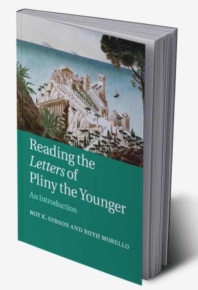 Reading the Letters of Pliny the Younger