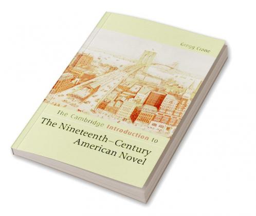 The Cambridge Introduction to the Nineteenth-Century American Novel