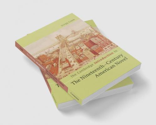 The Cambridge Introduction to the Nineteenth-Century American Novel