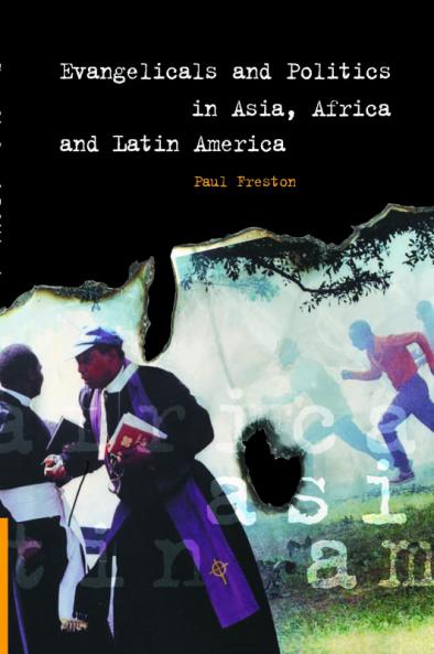Evangelicals and Politics in Asia Africa and Latin America