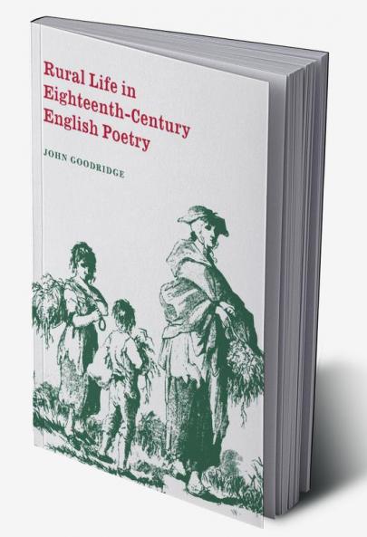 Rural Life in Eighteenth-Century English Poetry