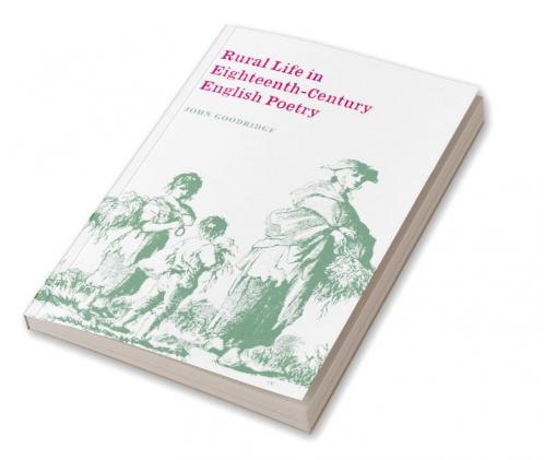 Rural Life in Eighteenth-Century English Poetry