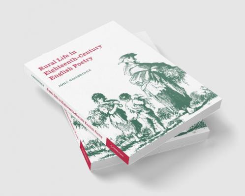 Rural Life in Eighteenth-Century English Poetry