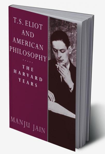 T. S. Eliot and American Philosophy