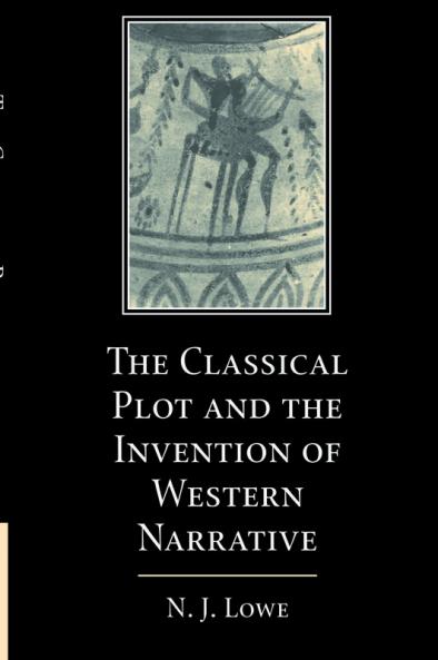 The Classical Plot and the Invention of Western Narrative
