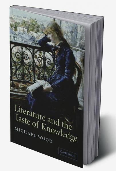 Literature and the Taste of Knowledge