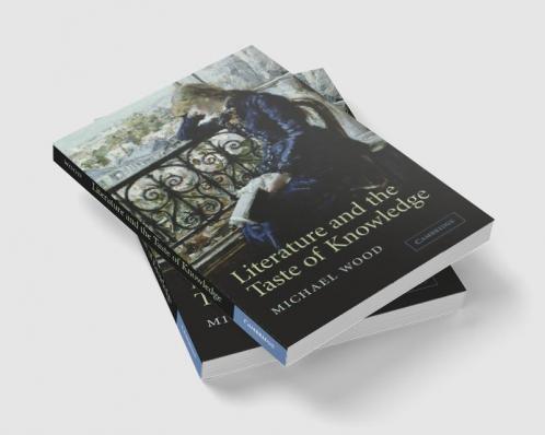 Literature and the Taste of Knowledge