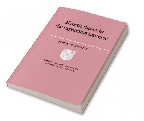 Kinetic Theory in the Expanding Universe