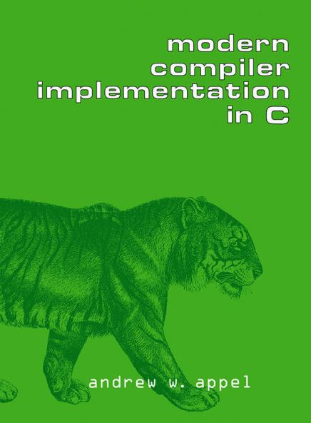 Modern Compiler Implementation in C