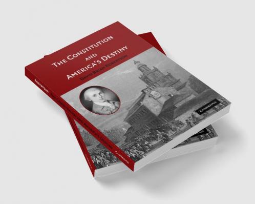The Constitution and America's Destiny