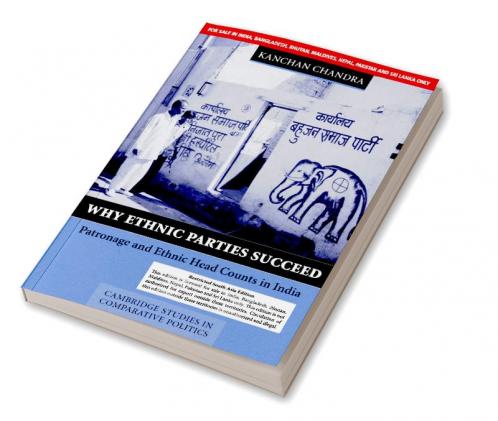 WHY ETHNIC PARTIES SUCCEED (SOUTH ASIA EDITION)