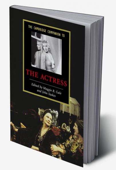 The Cambridge Companion to the Actress
