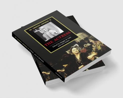 The Cambridge Companion to the Actress