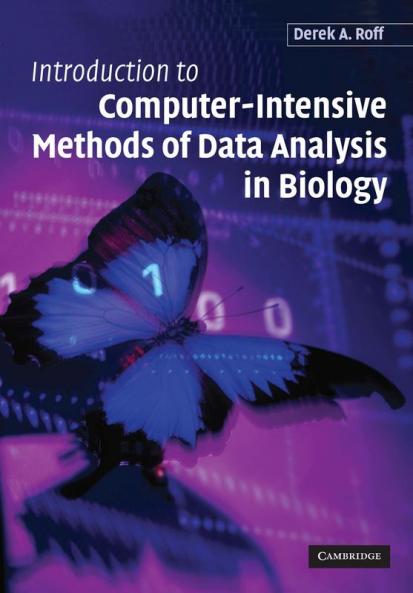 Introduction to Computer-Intensive Methods of Data Analysis in             Biology
