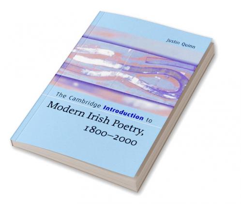 The Cambridge Introduction to Modern Irish Poetry 1800-2000